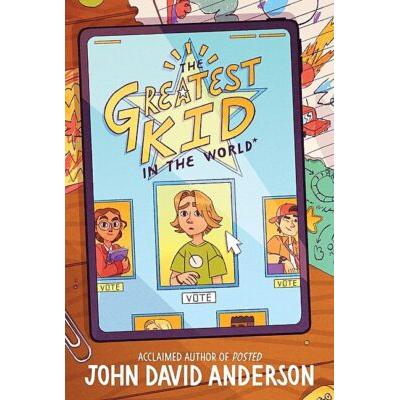 The Greatest Kid in the World (paperback) - by John David Anderson