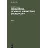 Marketing-Lexikon. Marketing Dictionary - Gerd W. Goede