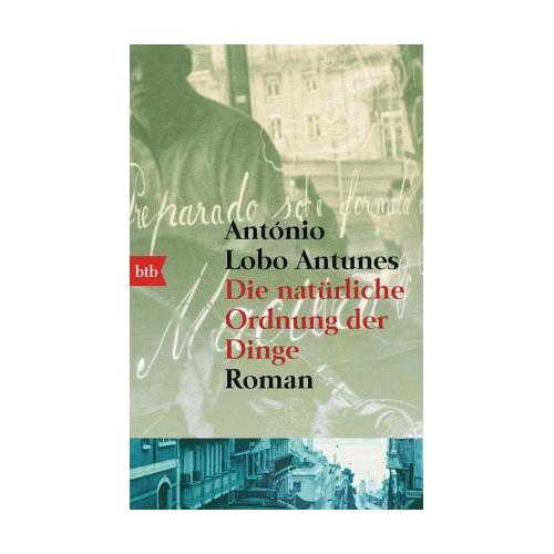 Die natürliche Ordnung der Dinge - António Lobo Antunes