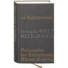 Al Suhrawardi, Philosophie der Erleuchtung - Shihab Al-Din Al-Suhrawardi