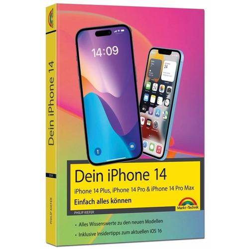 iPhone 14, 14 Plus, 14 Pro , 14 Pro Max - Einfach alles können - Philip Kiefer
