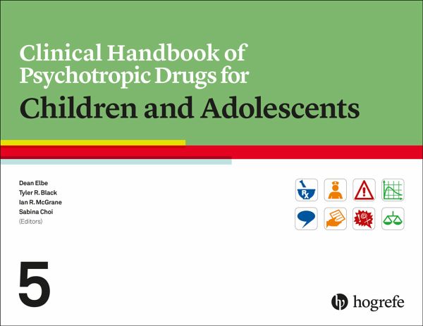 Clinical Handbook of Psychotropic Drugs for Children and Adolescents - Dean Herausgegeben:Elbe, Tyler R. Black, Ian R. McGrane, Sabina Choi