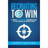 Recruiting to Win - James Nathan
