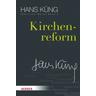 Kirchenreform / Sämtliche Werke 6 - Hans Küng