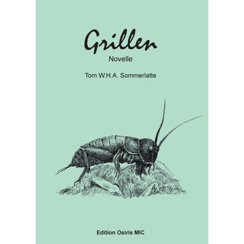 Grillen - Tom W. H. A. Sommerlatte
