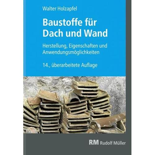 Baustoffe für Dach und Wand - Walter Holzapfel