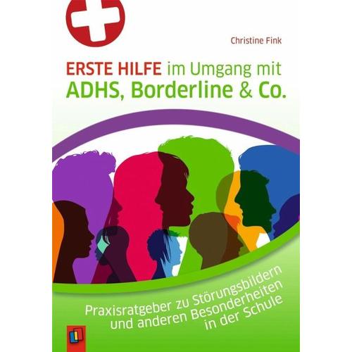 Erste Hilfe im Umgang mit ADHS, Borderline & Co.
