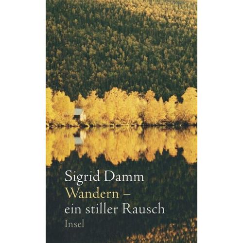 Wandern - ein stiller Rausch - Sigrid Damm