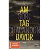 Am Tag davor - Sorj Chalandon