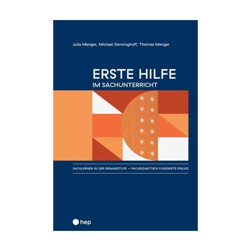 Erste Hilfe im Sachunterricht - Julia Menger, Michael Denninghoff, Thomas Menger
