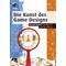 Die Kunst des Game Designs - Jesse Schell