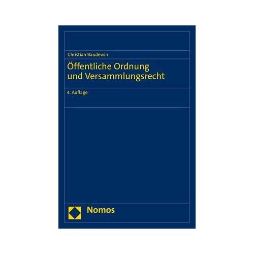 Öffentliche Ordnung und Versammlungsrecht - Christian Baudewin