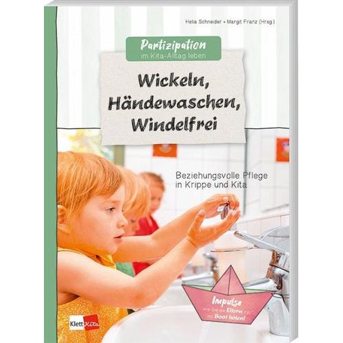 Partizipation im Kita-Alltag leben: Wickeln, Händewaschen, Windelfrei - Helia Schneider