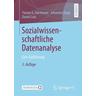 Sozialwissenschaftliche Datenanalyse - Florian G. Hartmann, Johannes Kopp, Daniel Lois