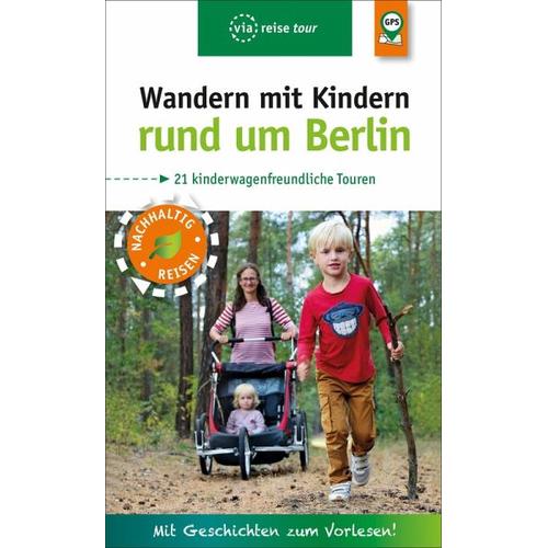 Wandern mit Kindern rund um Berlin - Florian Amon, Pavla Nejezchleba