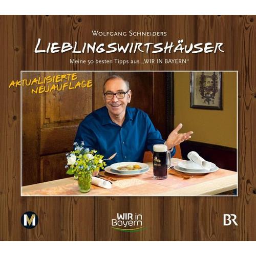 Wolfgang Schneiders Lieblingswirtshäuser - Wolfgang Schneider
