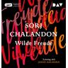 Wilde Freude - Sorj Chalandon