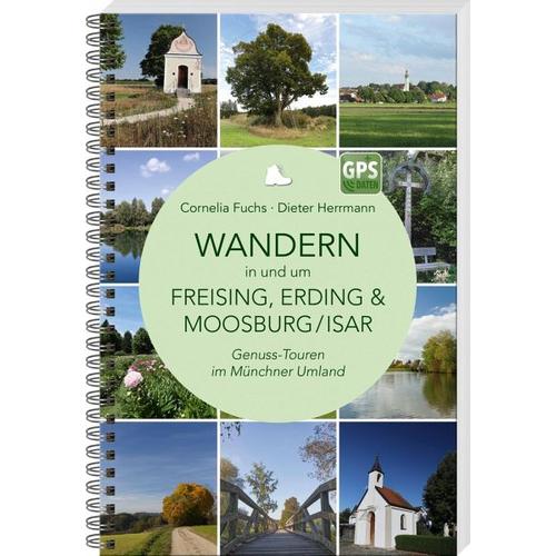 Wandern in und um Freising, Erding & Moosburg/Isar - Cornelia Fuchs, Dieter Herrmann
