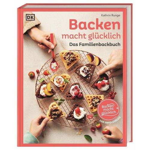 Backen macht glücklich - Kathrin Runge