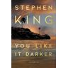 You Like It Darker - Stephen King