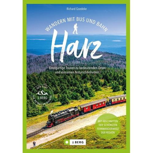 Wandern mit Bus und Bahn Harz - Richard Goedeke