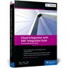 Cloud Integration with SAP Integration Suite - John Mutumba Bilay, Shashank Singh, Swati Singh