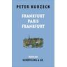 Frankfurt - Paris - Frankfurt - Peter Kurzeck