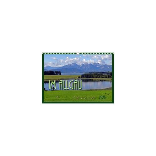 Im Allgäu (Wandkalender 2025 DIN A3 quer), CALVENDO Monatskalender - Calvendo