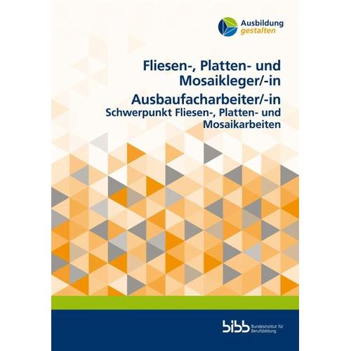 Fliesen-, Platten- und Mosaikleger/Fliesen-, Platten- und Mosaiklegerin, Ausbaufacharbeiter/Ausbaufacharbeiterin