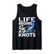 LIFE BEGINS AT 25 KNOTS Segelsport Tank Top