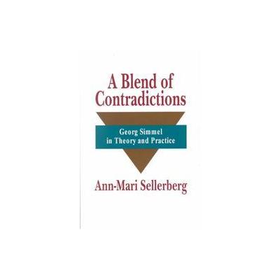 A Blend of Contradictions by Ann-Mari Sellerberg (Hardcover - Transaction Pub)