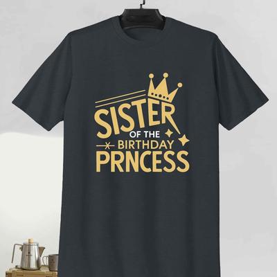 TEMU 1pc Sister Of The Birthday Princess Casual Polyester T-shirt, Crew Neck, Stretch, Geometric Pattern, Knit Fabric, Regular Fit, Summer Tee For Adults Image