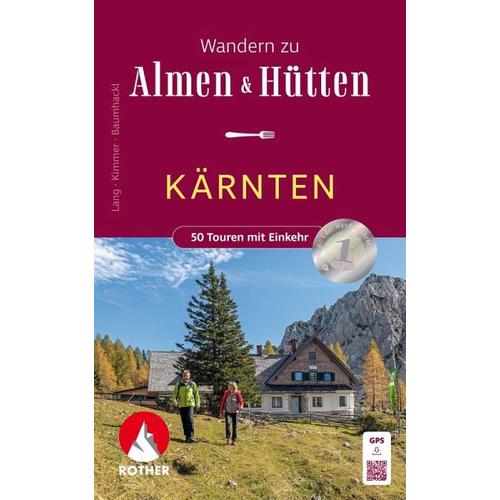 Wandern zu Almen und Hütten Kärnten - Helmut Lang, Alexandra Kimmer, Gerhard Baumhackl