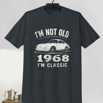 TEMU 1968 I M Not Old Vintage Car Print Tee Shirt, Tees For Men, Casual Short Sleeve T-shirt For Summer Image
