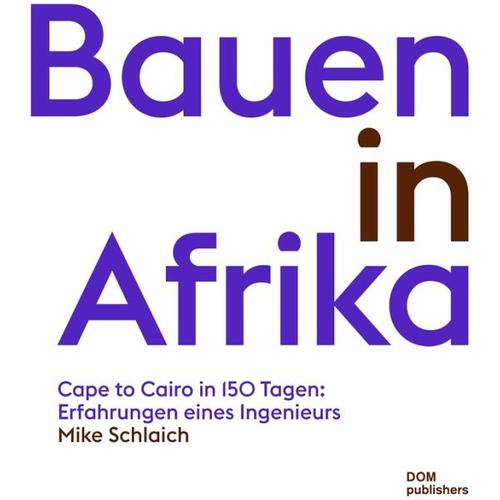 Bauen in Afrika - Mike Schlaich