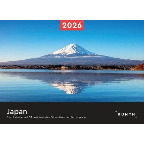 Japan - KUNTH Tischkalender 2026 - Kunth Kalender / Kunth Verlag