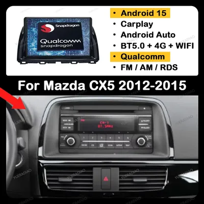 Android 15 Car Radio For Mazda CX5 CX-5 2012 - 2015 Multimedia Stereo Video Player 4G WIFI GPS NAVI QLED BT 2DIN Qualcomm LTE 5G