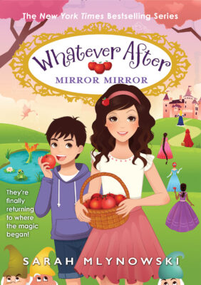 Whatever After #17: Mirror Mirror (Hardcover) - Sarah Mlynowski