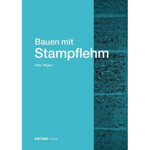 Bauen mit Stampflehm - Felix Hilgert