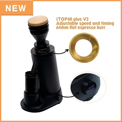 ITOP40 plus New Coffee Grinder Adjustable Speed and Timing 64mm Flat Burr/63mm Conical Burr Brussless Motor V2&V3 Grinder