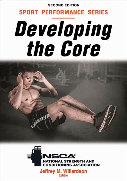 Developing the Core - Jeffrey M. Willardson, Nsca -National Strength & Conditioning Association