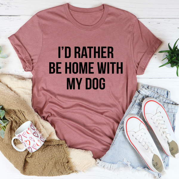 I'd Rather Be Home With My Dog Tee Athletic Heather 2XL