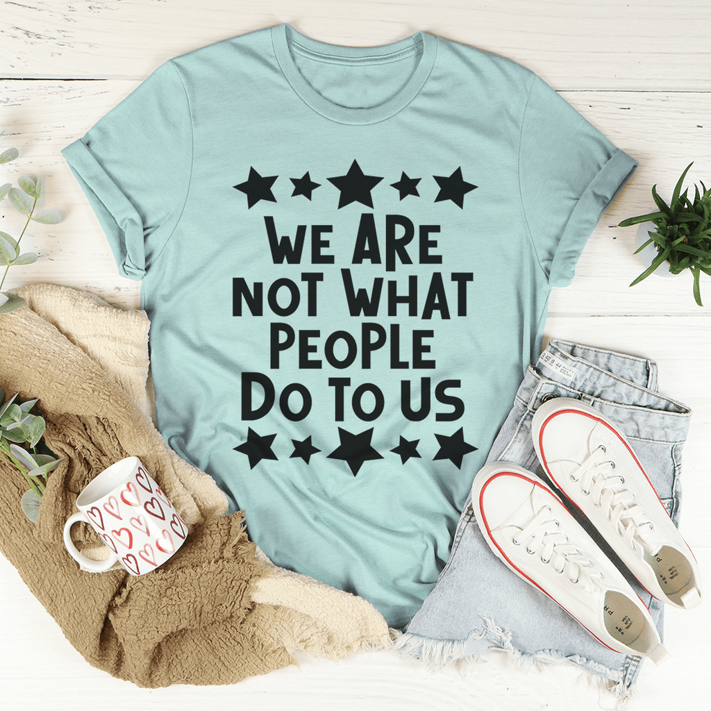 We Are Not What People Do To Us Tee Pink 3XL