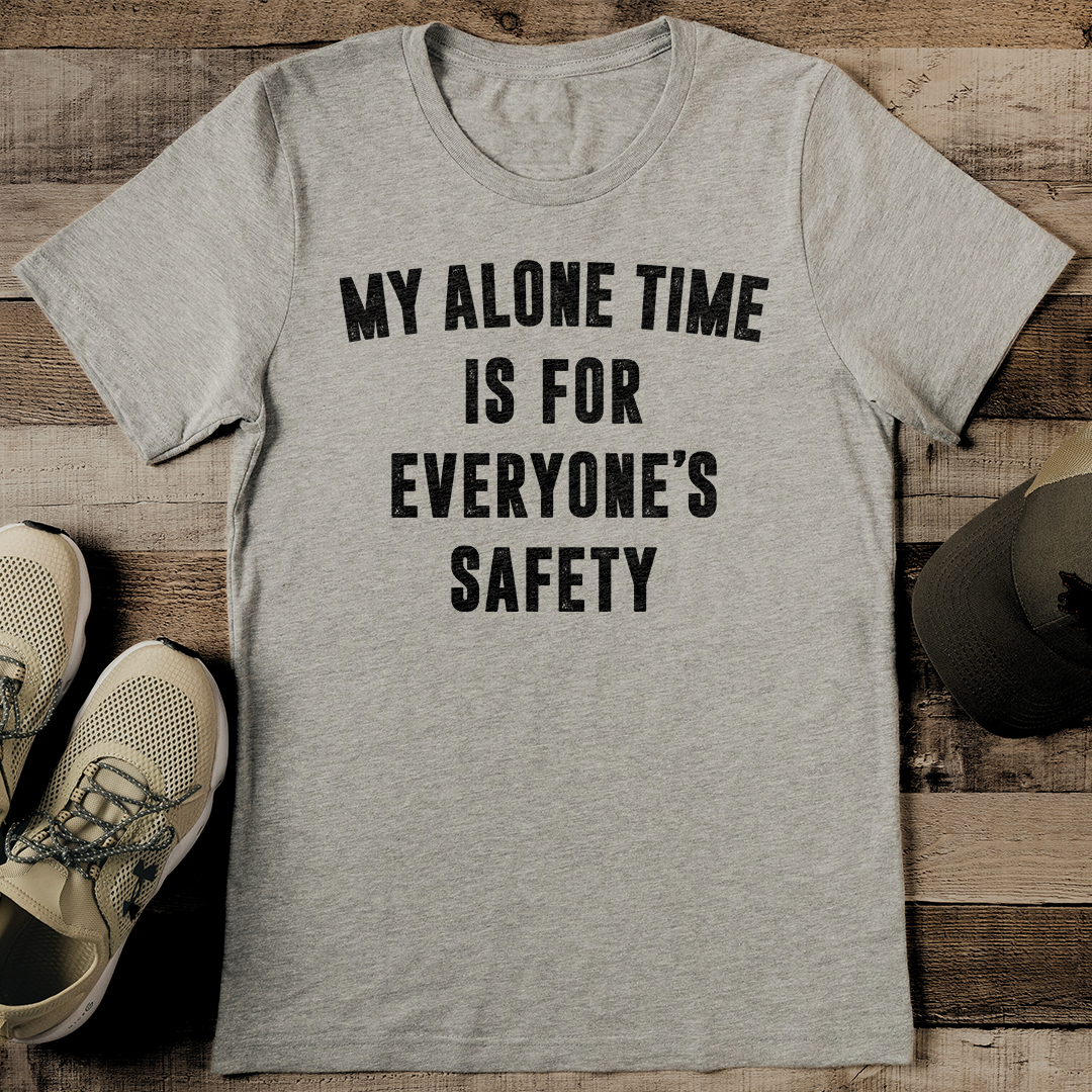 My Alone Time Is For Everyone's Safety Tee XL Athletic Heather