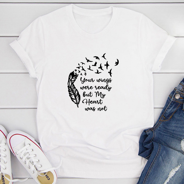 Your Wings Were Ready But My Heart Was Not T Shirt Black Heather L