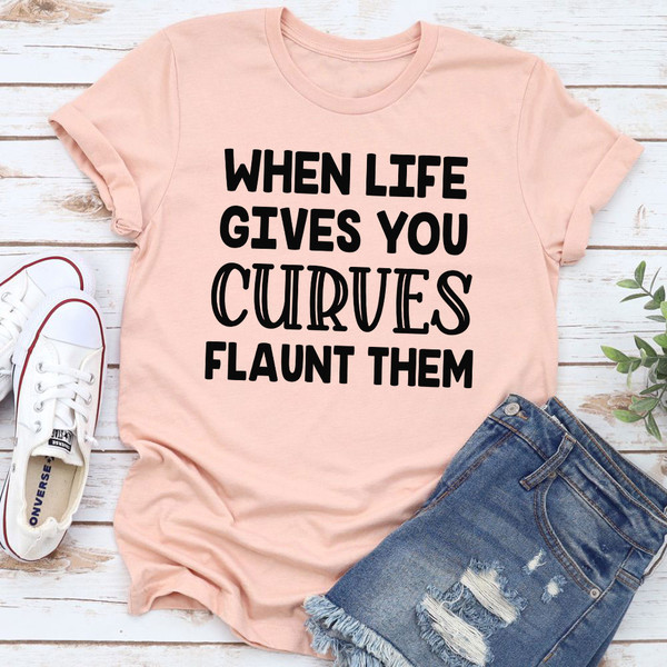 When Life Gives You Curves T Shirt Heather Prism Peach 3XL