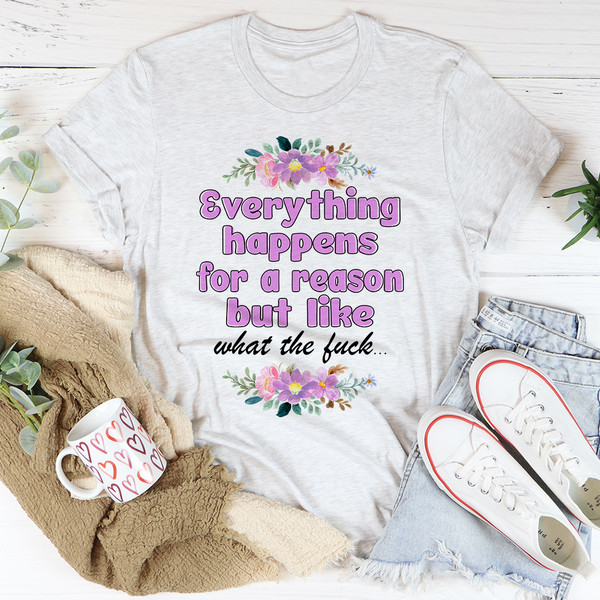 Everything Happens For A Reason Tee Athletic Heather L