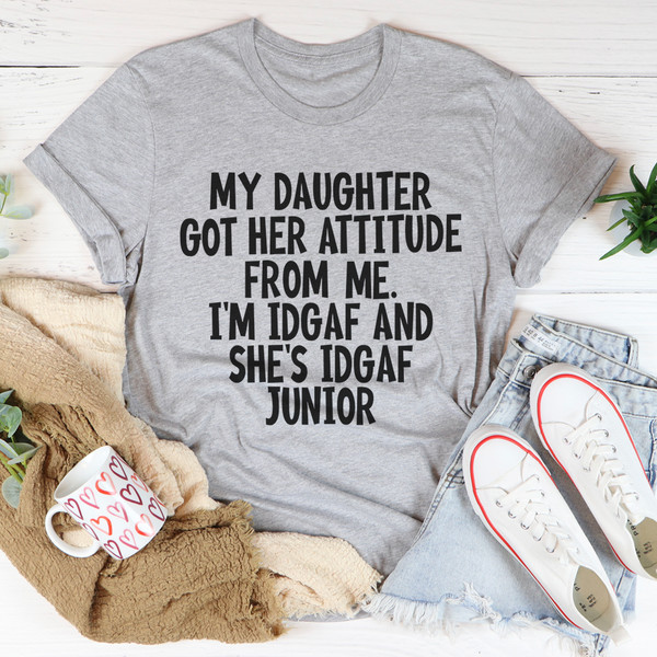 My Daughter Got Her Attitude From Me Tee Heather Prism Peach L