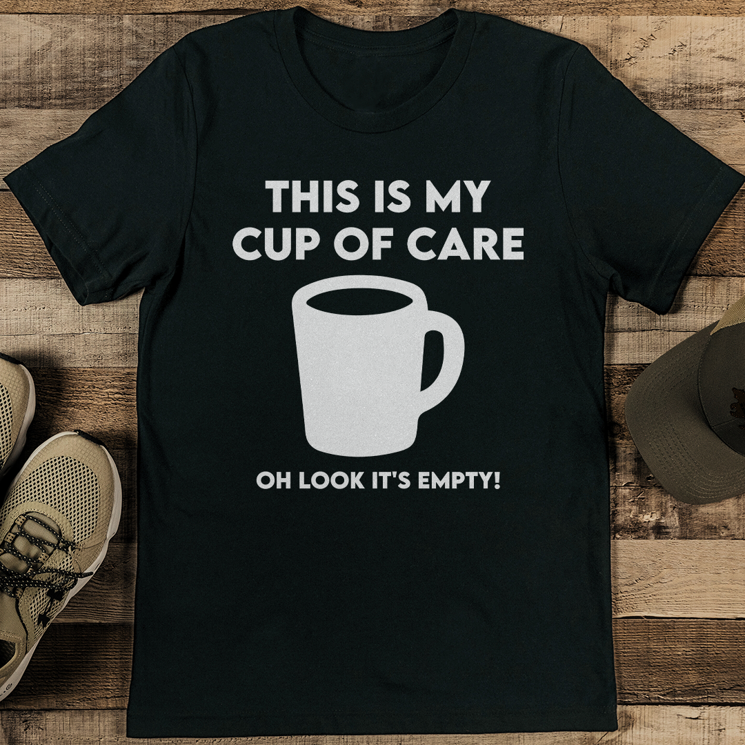This Is My Cup Of Care Oh Look It's Empty Tee 3XL Athletic Heather
