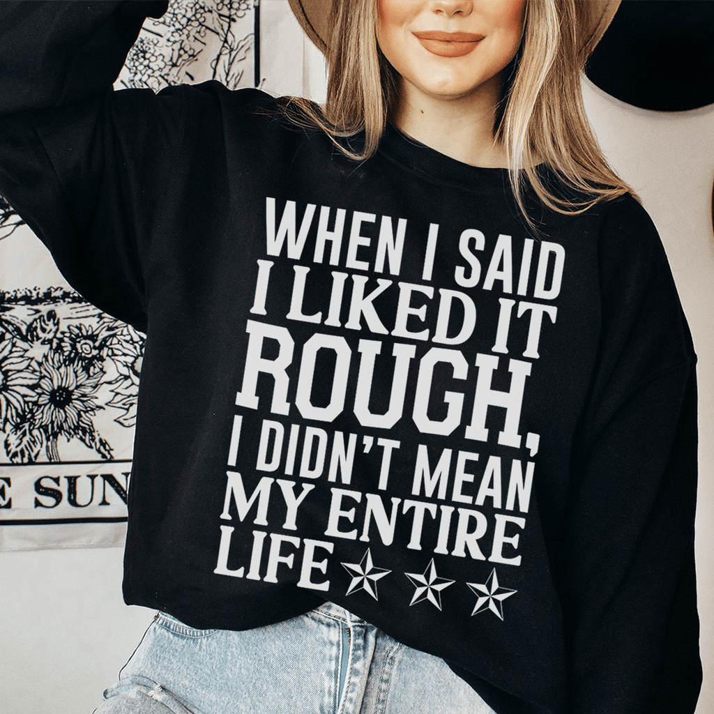 I Like It Rough Sweatshirt 2XL Black